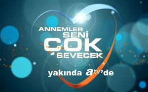 Annemler Seni �ok Sevecek